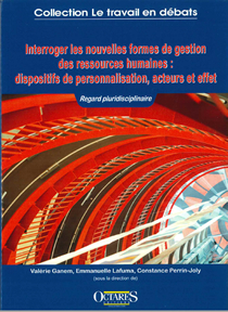 Interroger les nouvelles formes de gestion des ressources humaines : dispostifs de personnalisation, acteurs et effet